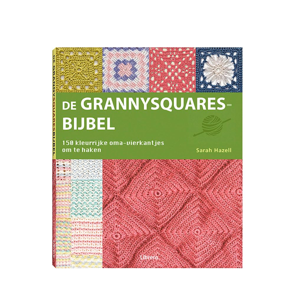 De grannysquares bijbel: 150 Kleurrijke oma-vierkantjes om te haken Hobbies & Crafts