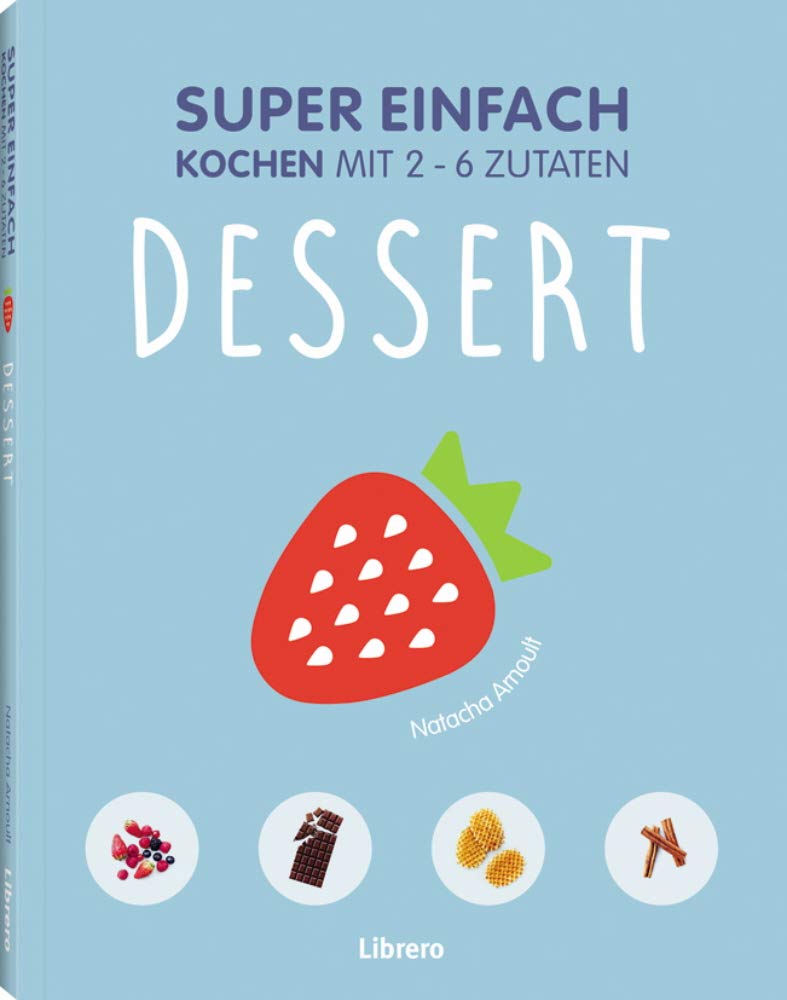Super Einfach - Dessert Cooking & Enjoying Books