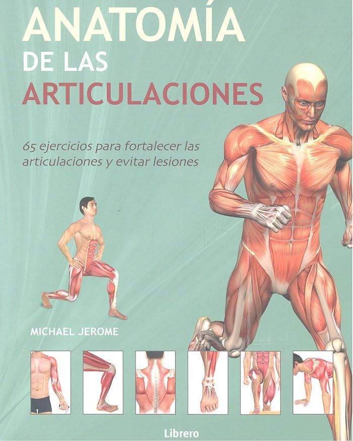 Anatomía de las articulaciones: 65 ejercicios para fortalecer las articulaciones y evitar lesiones Leisure & Fun