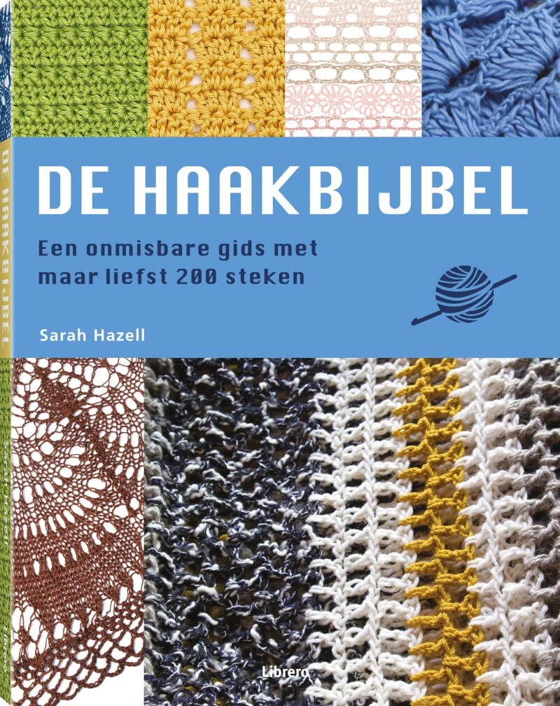 De haakbijbel: een onmisbare gids met maar liefst 200 steken book
