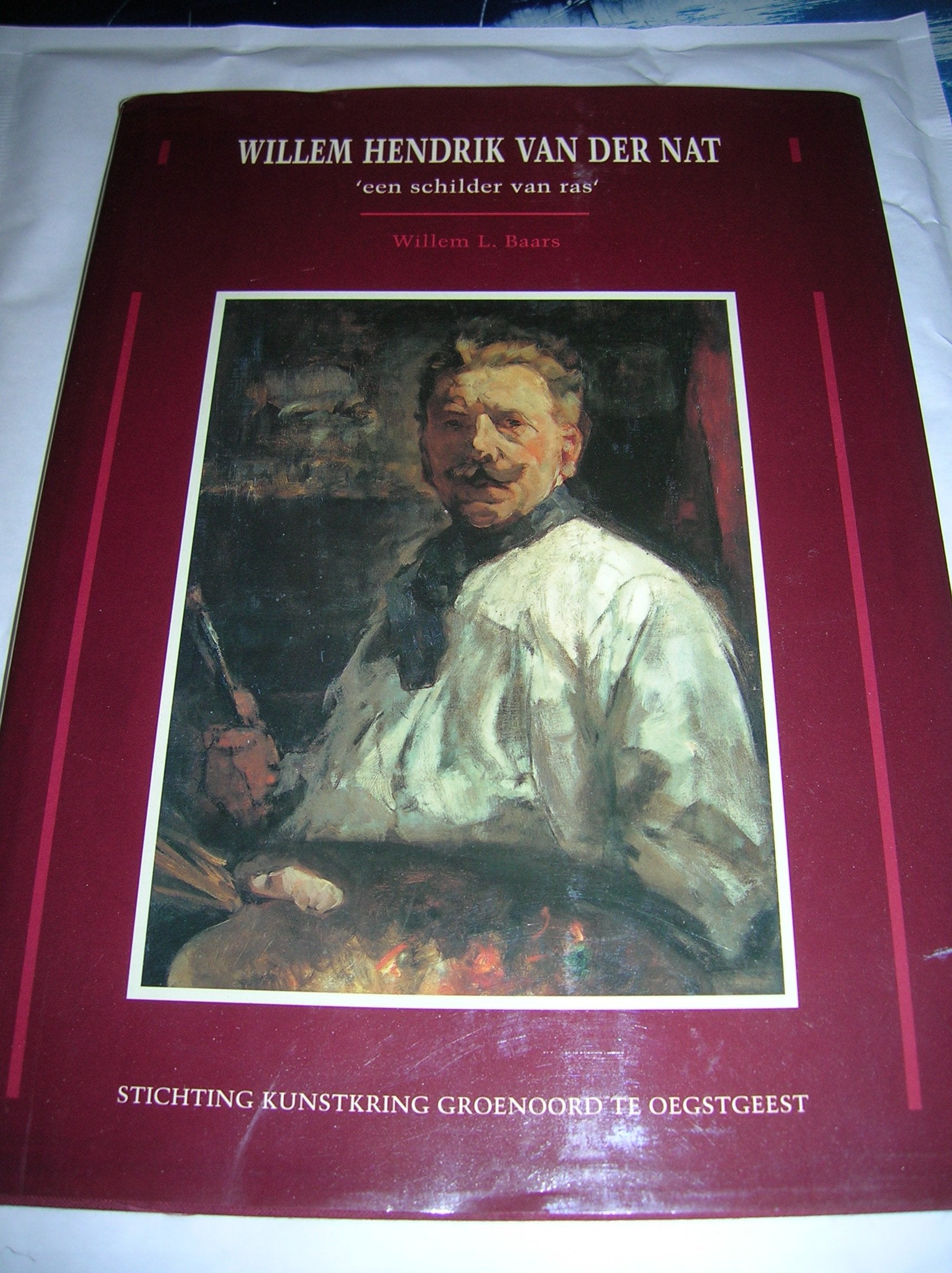 Willem Hendrik van der Nat 1864 - 1929 'een schilder van ras' Books