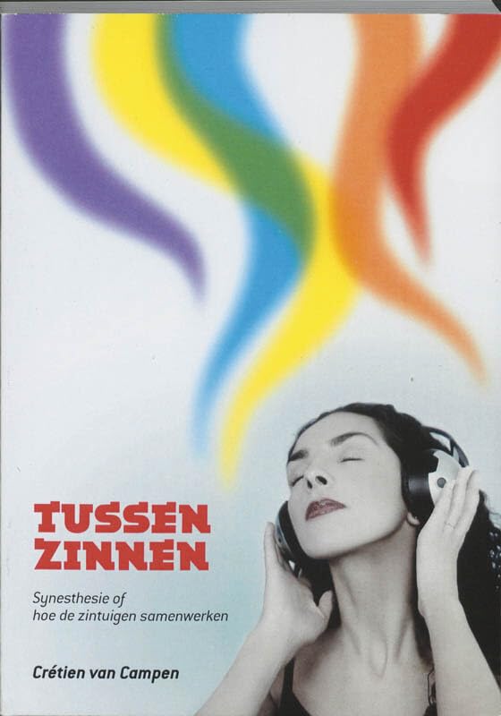 Tussen zinnen: synesthesie, of Hoe de zintuigen samenwerken book