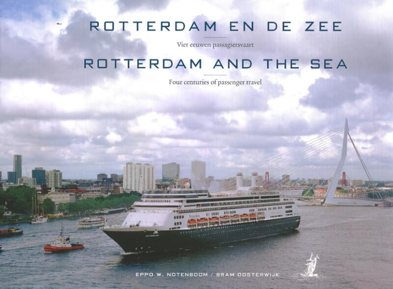 Rotterdam en de zee: vier eeuwen passagiersvaart book