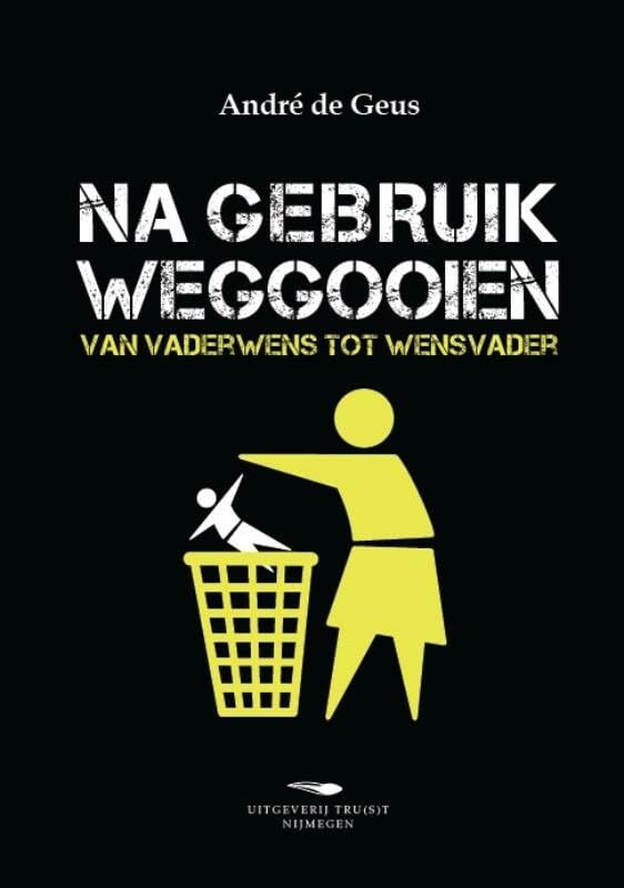 Na gebruik weggooien: van vaderwens tot wensvader book