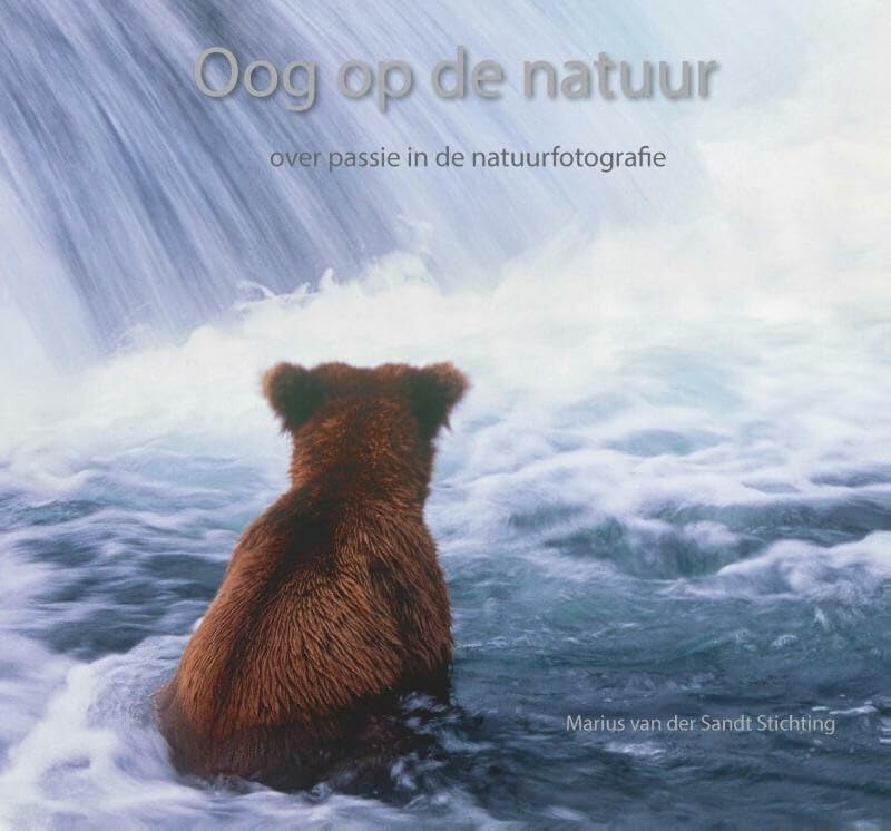 Oog op de natuur: over passie in de natuurfotografie book