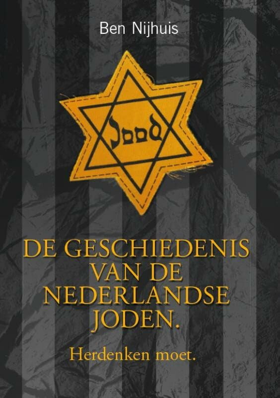 de geschiedenis van de Nederlandse Joden: herdenken moet book