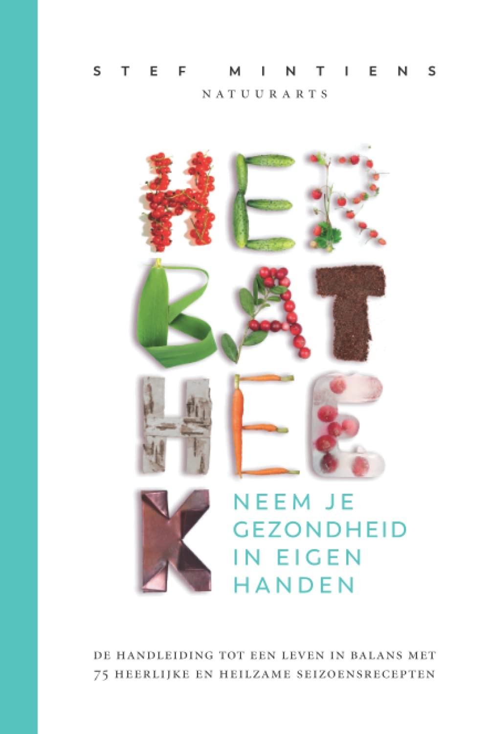 Herbatheek: Neem je gezondheid in eigen handen book