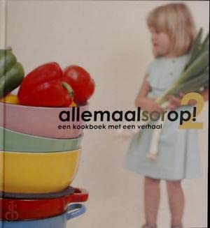 Allemaal (Sor)op 2: een kookboek met een verhaal book