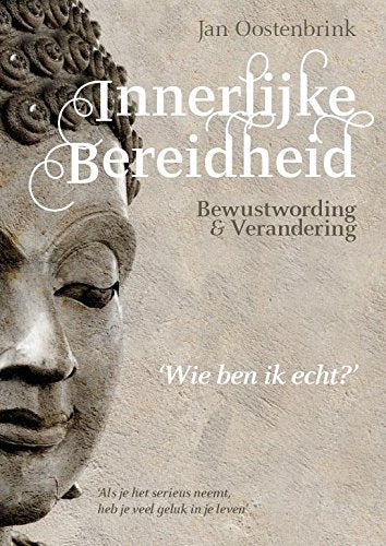 Innerlijke bereidheid: bewustwording & verandering wie ben ik echt book