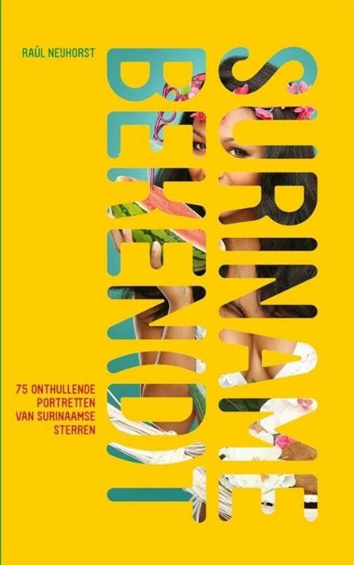 Suriname Beken(d)t: 75 onthullende portretten van Surinaamse sterren book