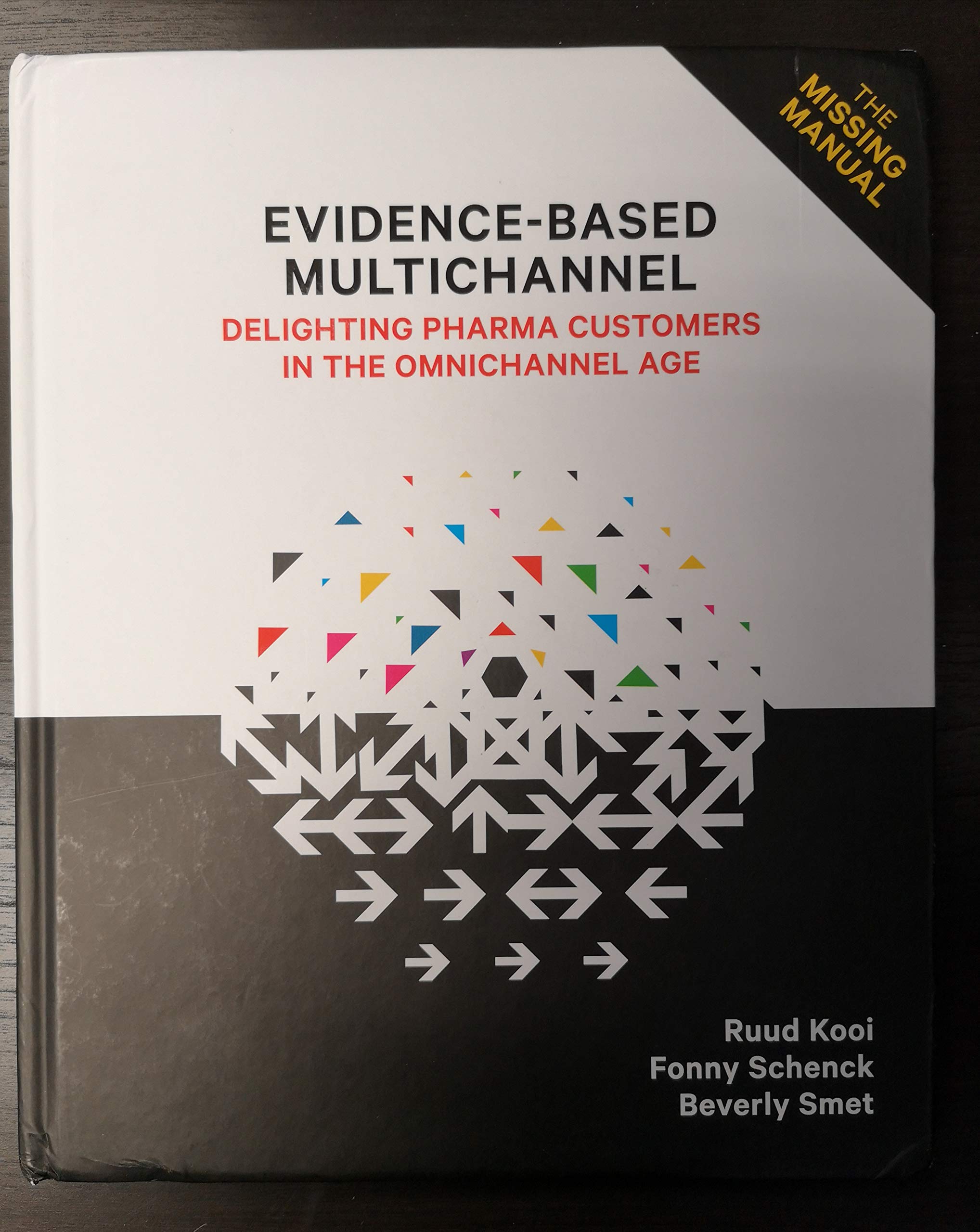 Evidence-Based Multichannel: Delighting pharma customers in the omnichannel age Business, Finance & Career