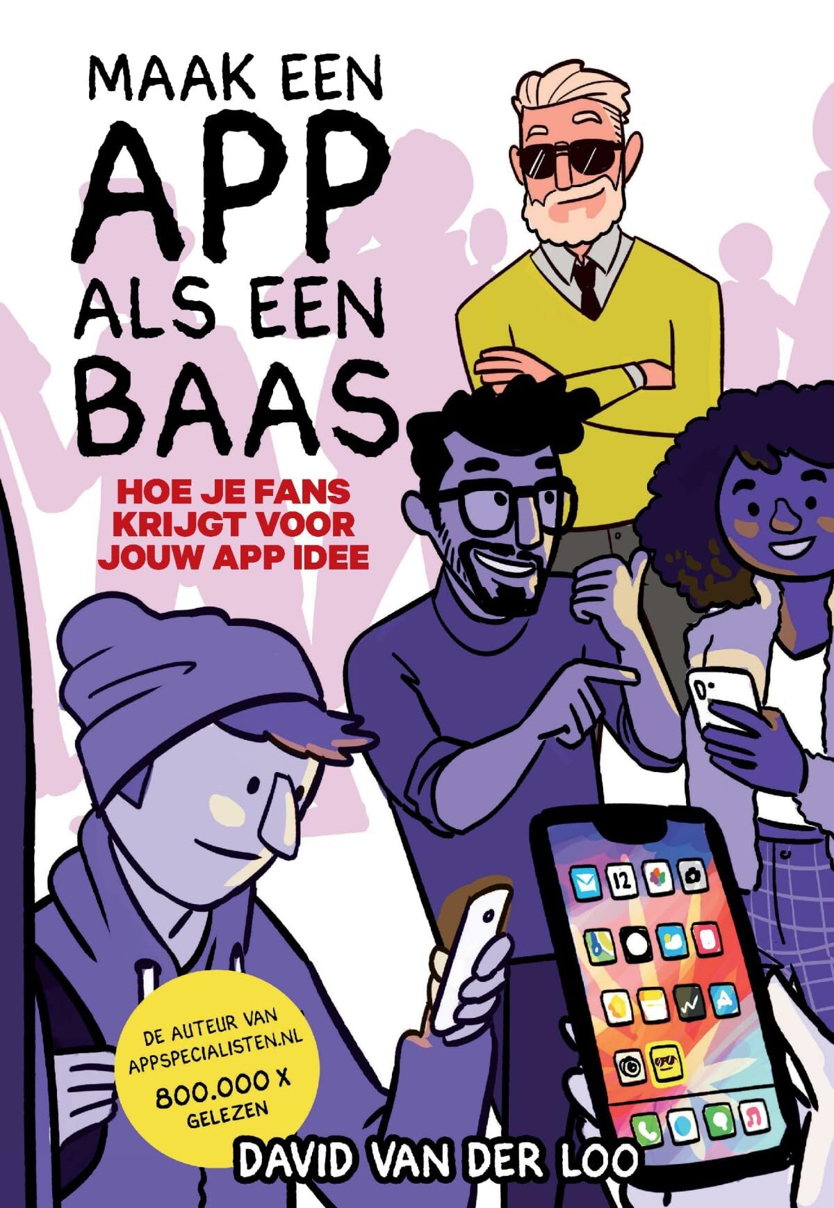 Maak een APP als een BAAS: hoe je fans krijgt voor je app idee Business, Finance & Career