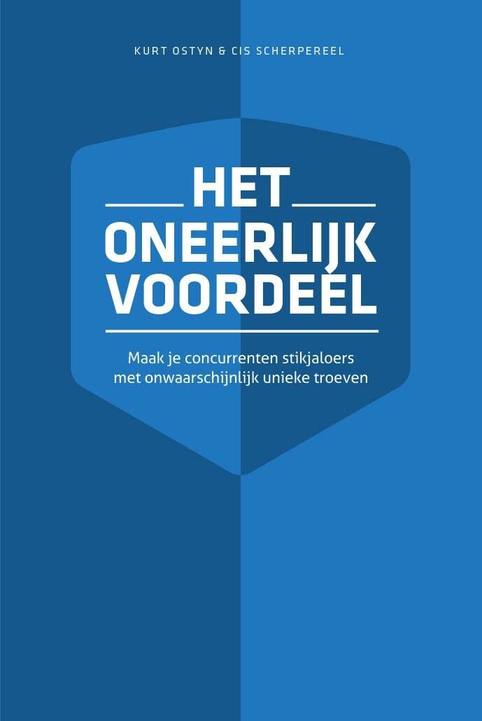 Het oneerlijk voordeel: maak je concurrenten stikjaloers met onwaarschijnlijk unieke troeven Media & Communication