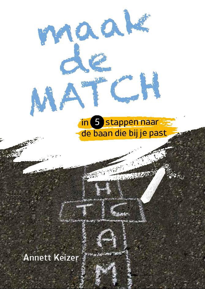 Maak de match: in 5 stappen naar de baan die bij je past Business, Finance & Career