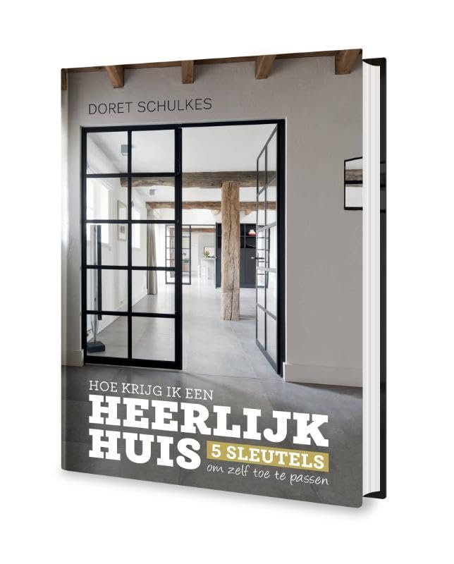 Hoe krijg ik een heerlijk huis: 5 sleutels om zelf toe te passen book