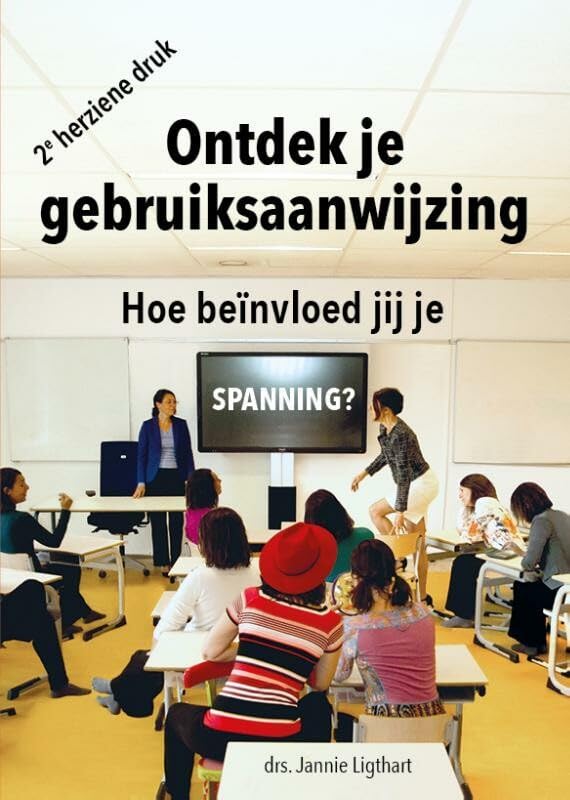 Ontdek je gebruiksaanwijzing: Hoe beïnvloed jij je spanning? book