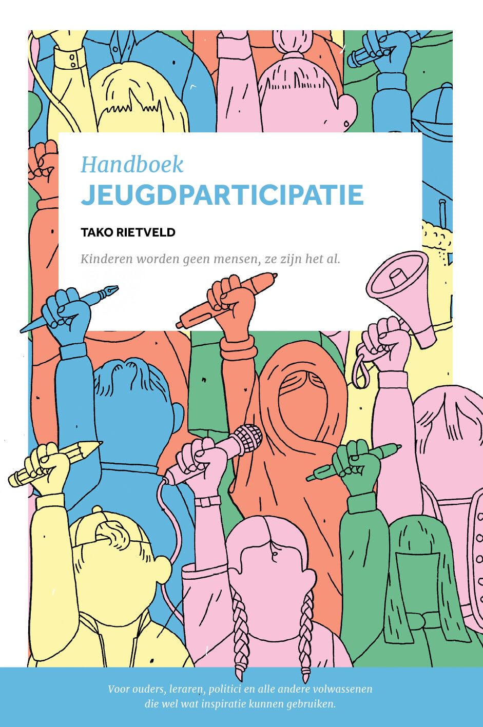 Handboek Jeugdparticipatie: Kinderen worden geen mensen, ze zijn het al book