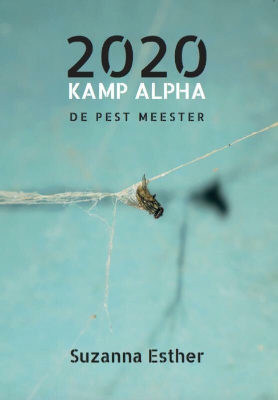 2020 Kamp Alpha: De Pest Meester (Kamp Alpha, 1) Contemporary literature