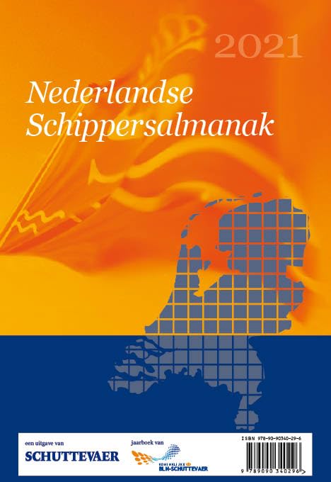 Nederlandse Schippersalmanak 2021: Een uitgave van Schuttevaer, jaarboek van Koninklijke BLN-Schuttevaer (---, 125ste jaargang) Reference Books