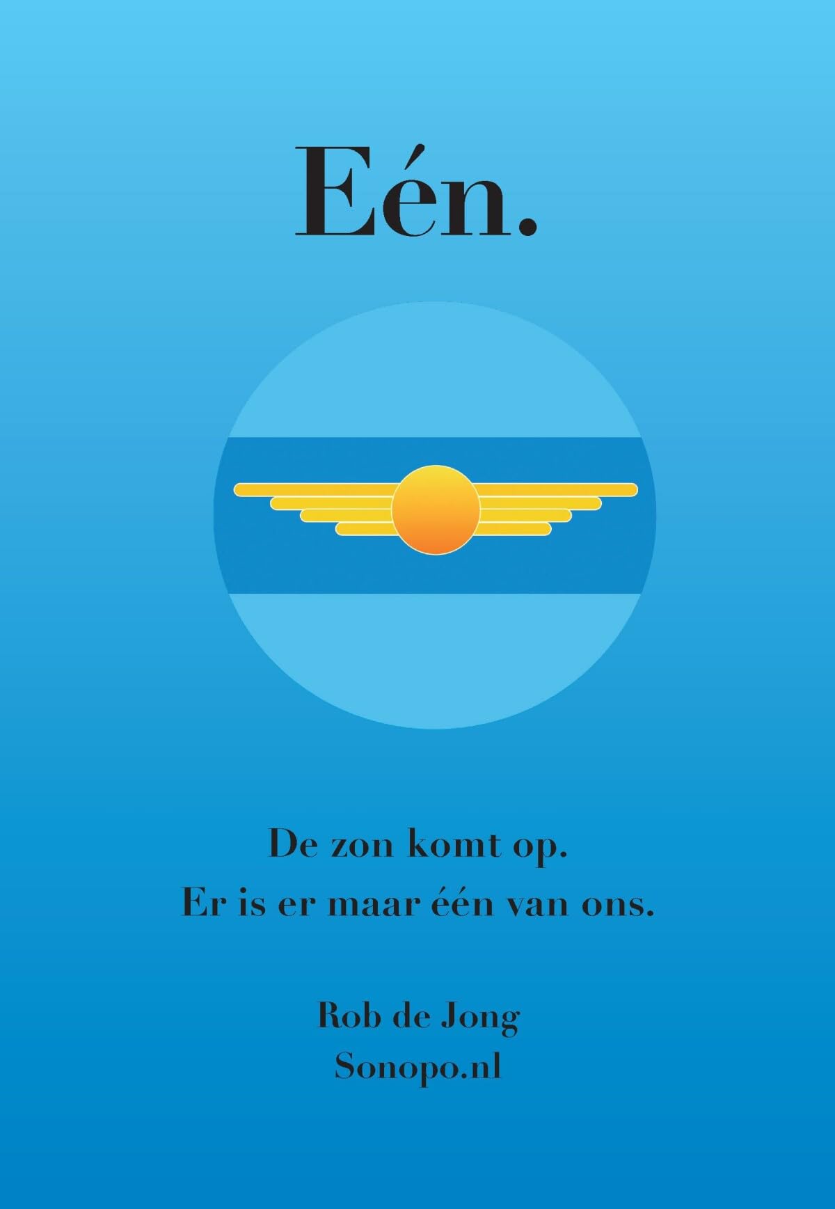 Eén.: De zon komt op. Er is er maar één van ons. Religion & Esotericism