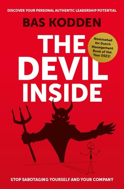 Discover Your Personal Authentic Leadership Potential - The Devil Inside: Stop Sabotaging Yourself and Your Company book