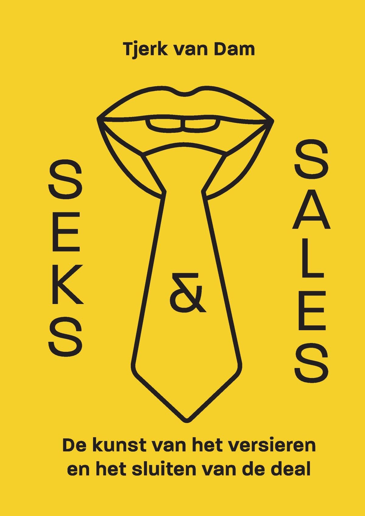 Seks en sales: de kunst van het versieren en het sluiten van de deal book