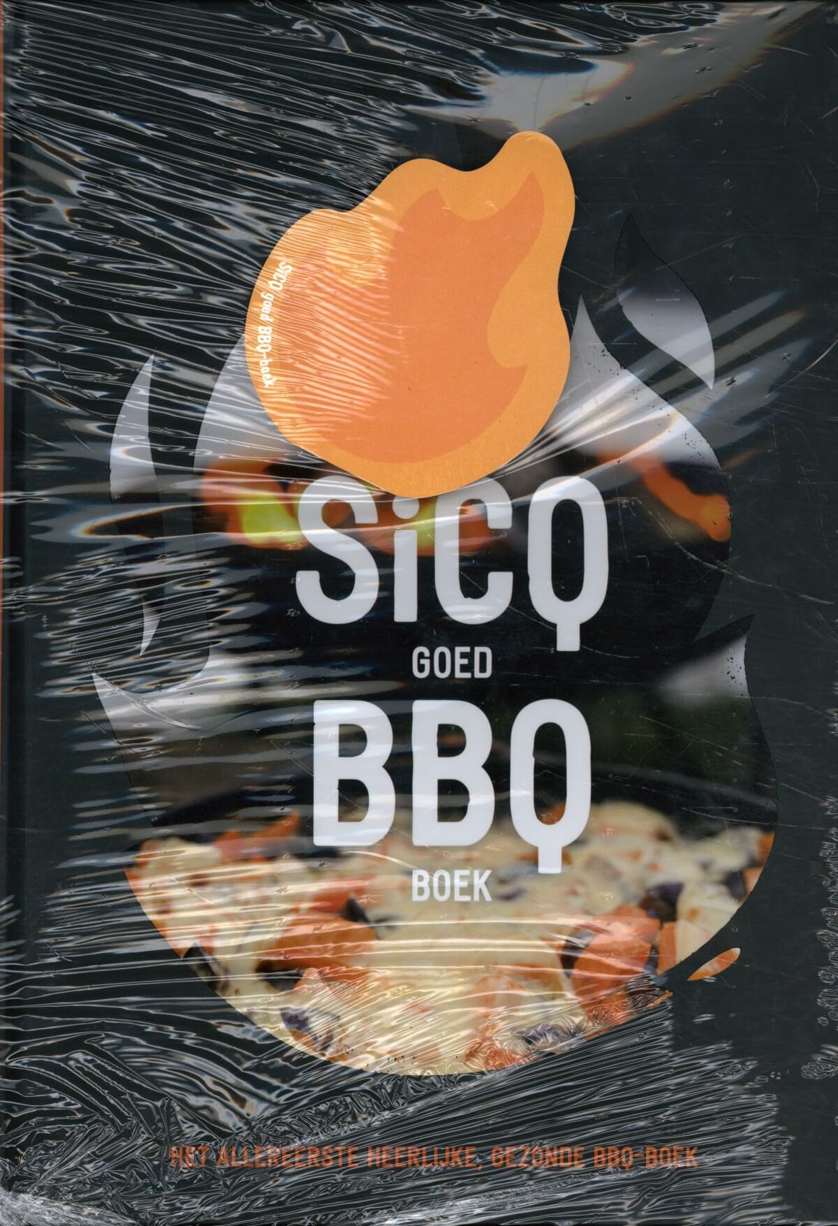 SiCQ goed BBQ-boek: het allereerste heerlijke, gezonde bbq-boek book