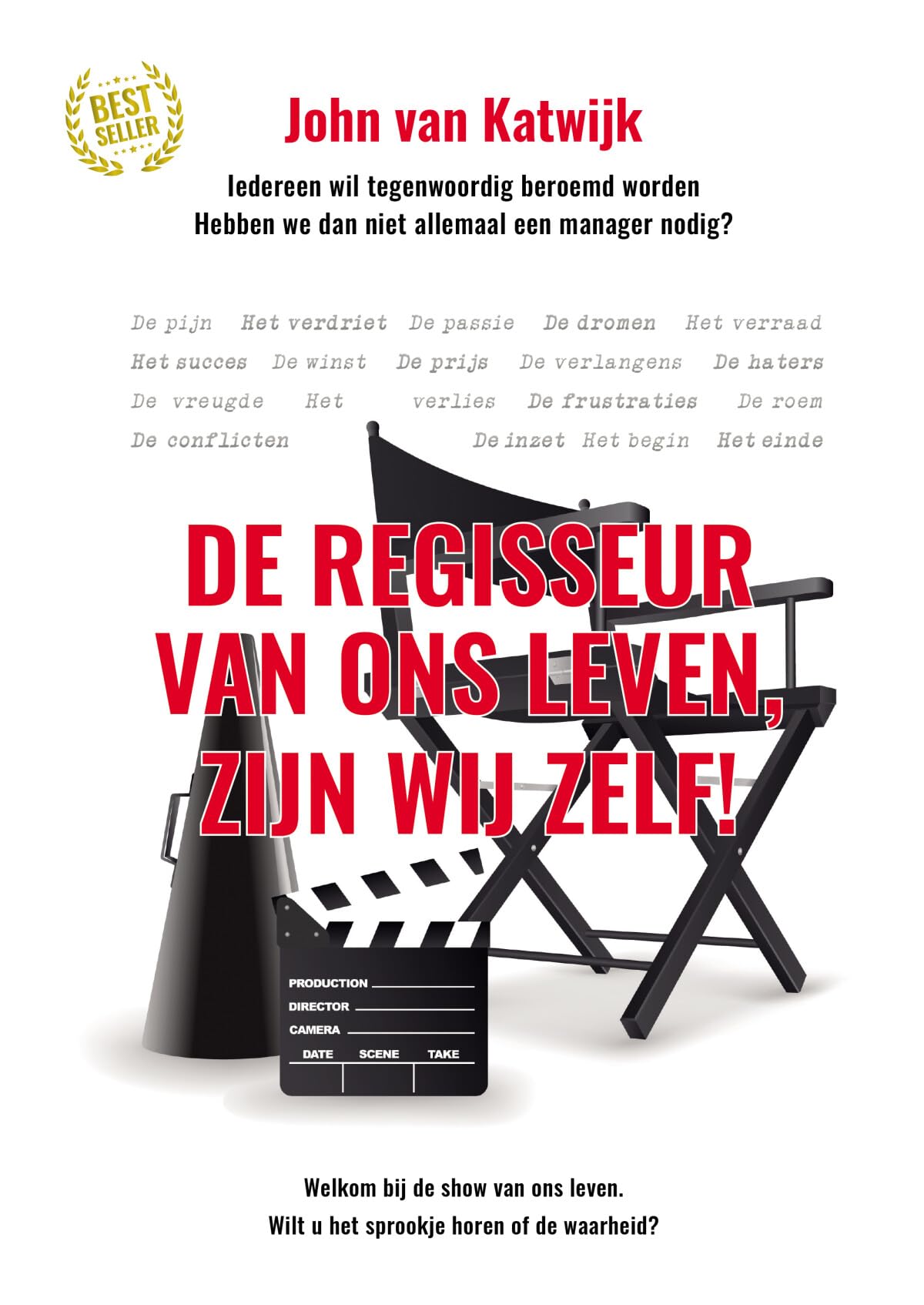 De regisseur van ons leven zijn wij zelf!: Is succes een keuze? book