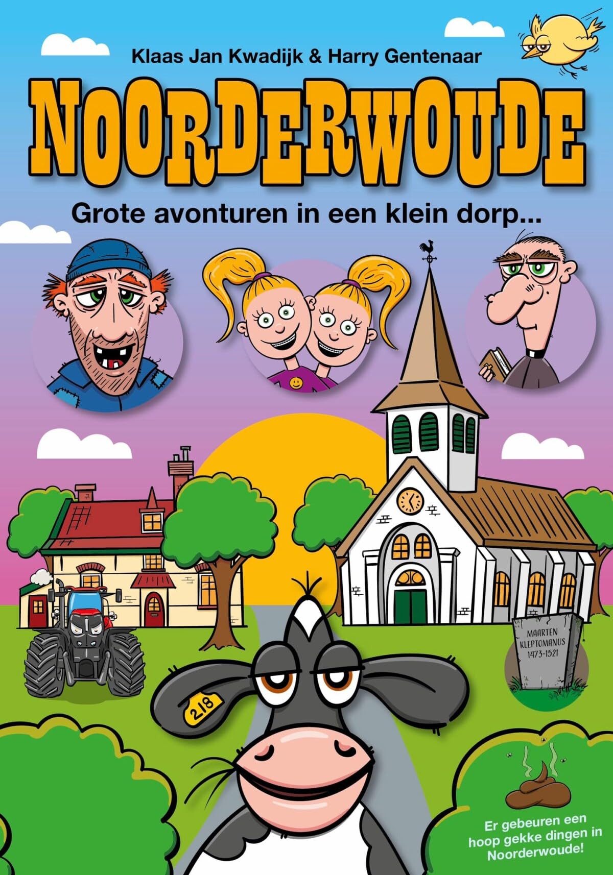 Noorderwoude: Grote avonturen in een klein dorp book