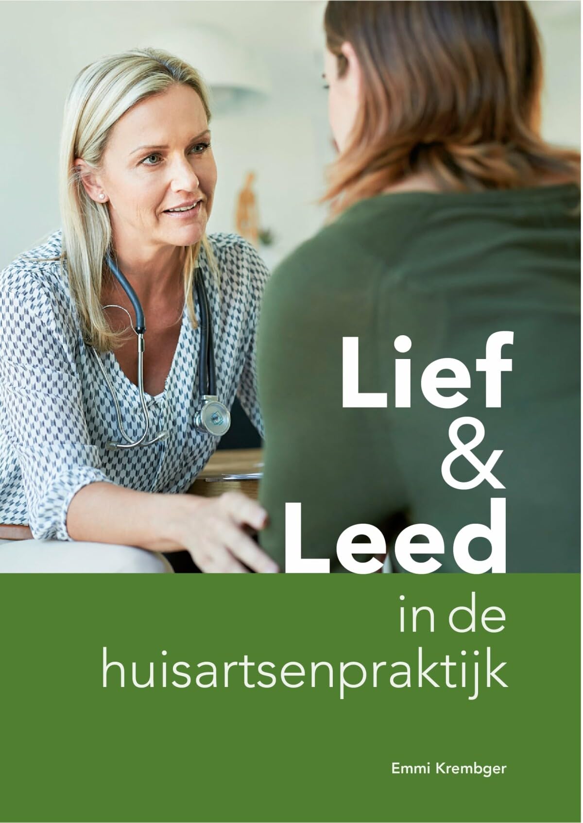 Lief & Leed in de huisartsenpraktijk Contemporary literature