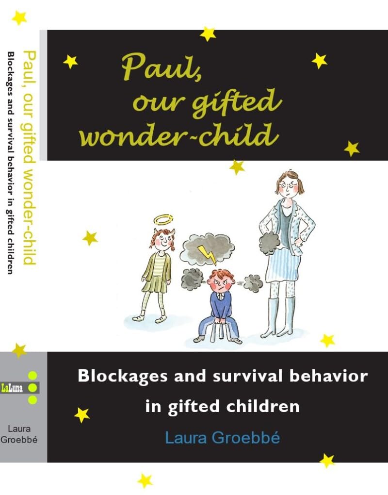 Paul, Our Gifted Wonder-Child: Blockages and Survival Behavior in Gifted Children book