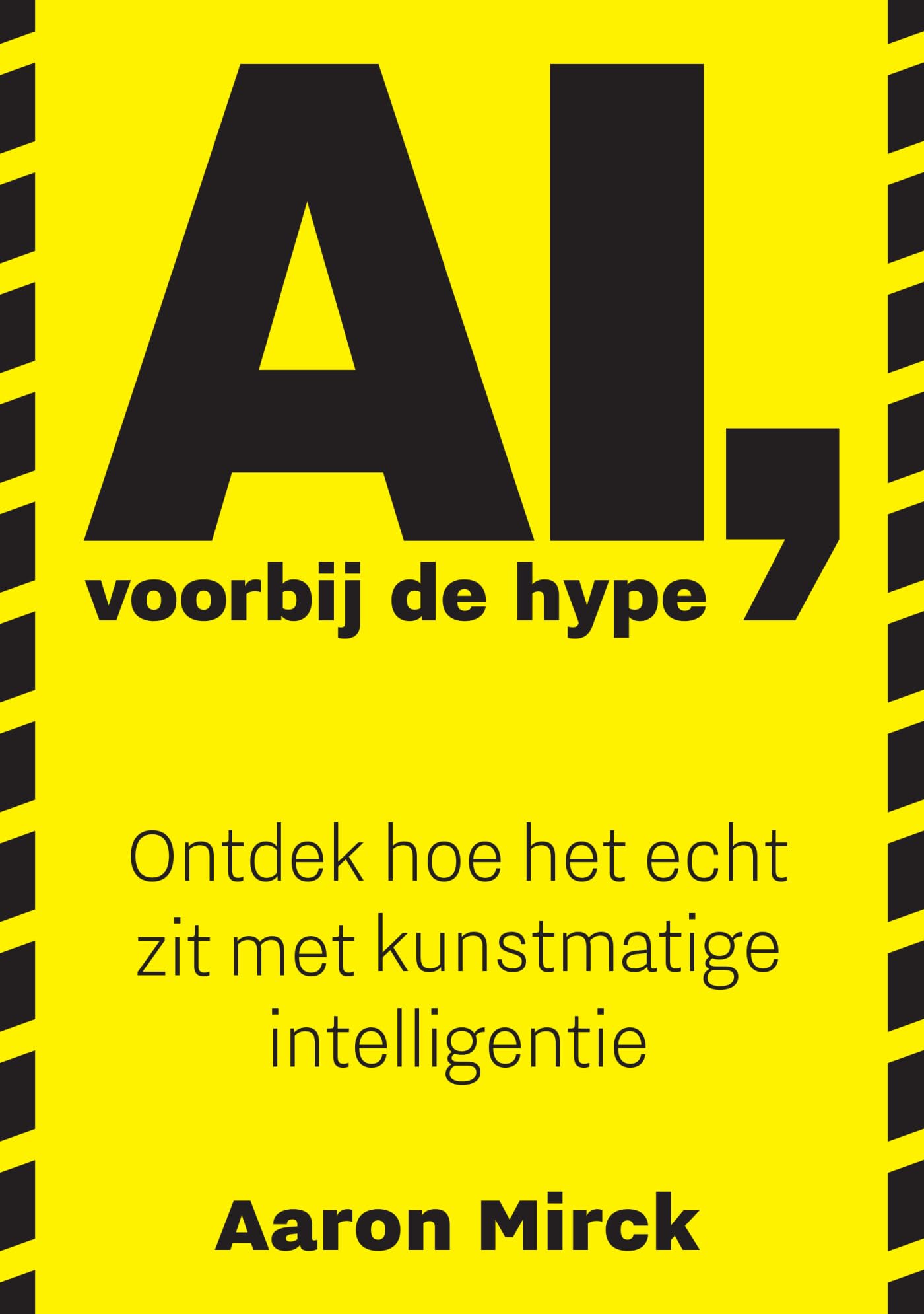 AI, voorbij de hype: ontdek hoe het echt zit met kunstmatige intelligentie book