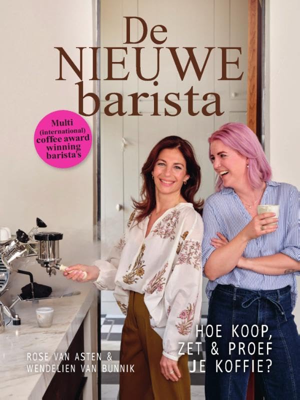 De Nieuwe Barista: Hoe koop, zet & proef je koffie? book