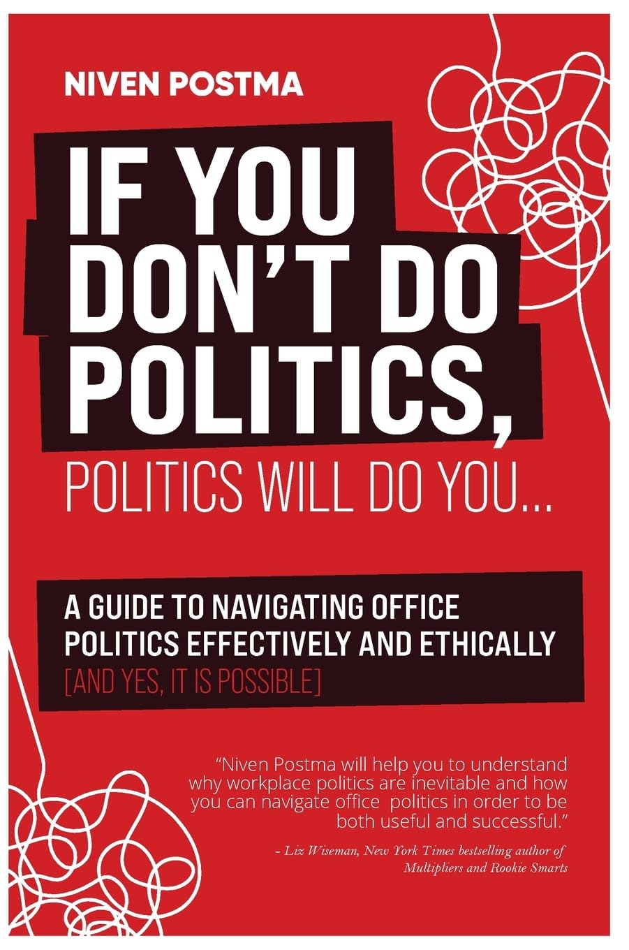 If You Don't Do Politics, Politics Will Do You Business, Finance & Career