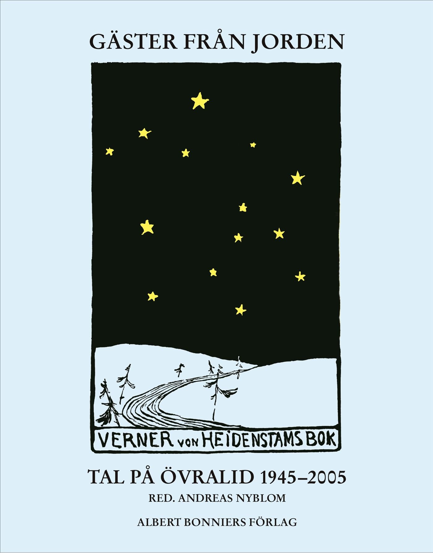 Gäster från Jorden : tal på Övralid 1945-2005 Books