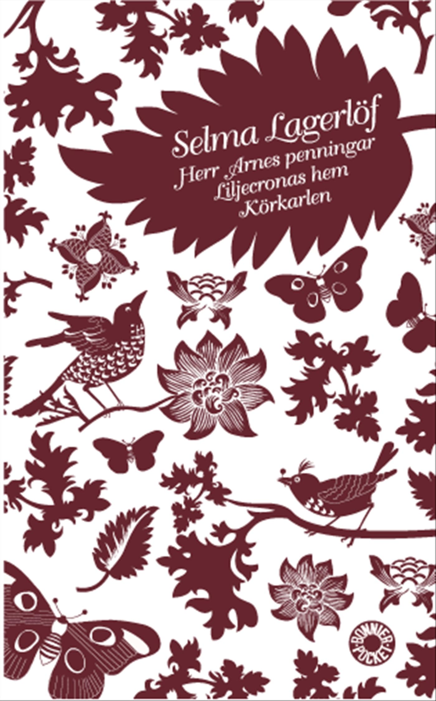 Herr Arnes penningar / Liljecronas hem / Körkarlen (Bonnierpocket) Books