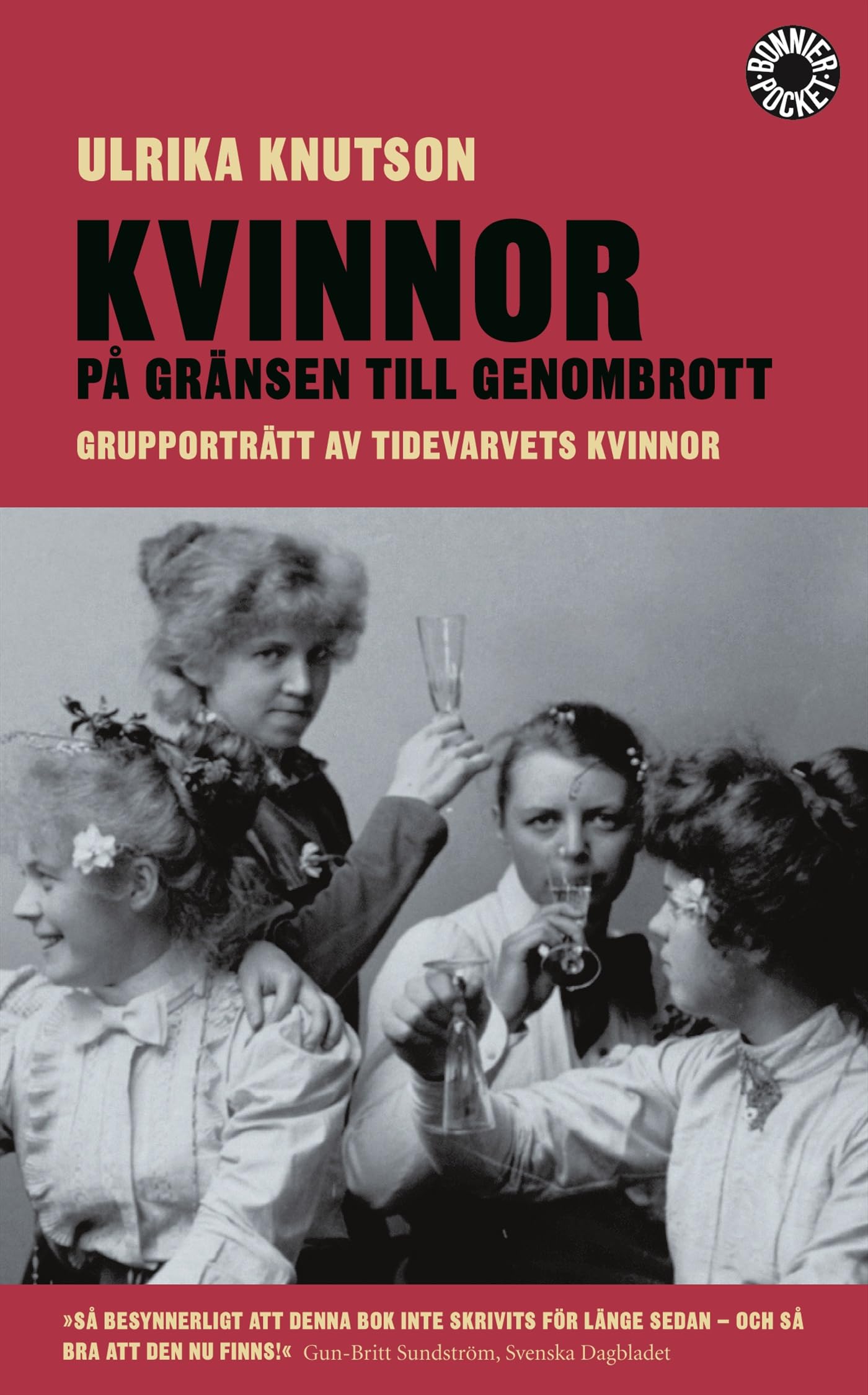 Kvinnor på gränsen till genombrott : grupporträtt av Tidevarvets kvinnor (Bonnierpocket) Books