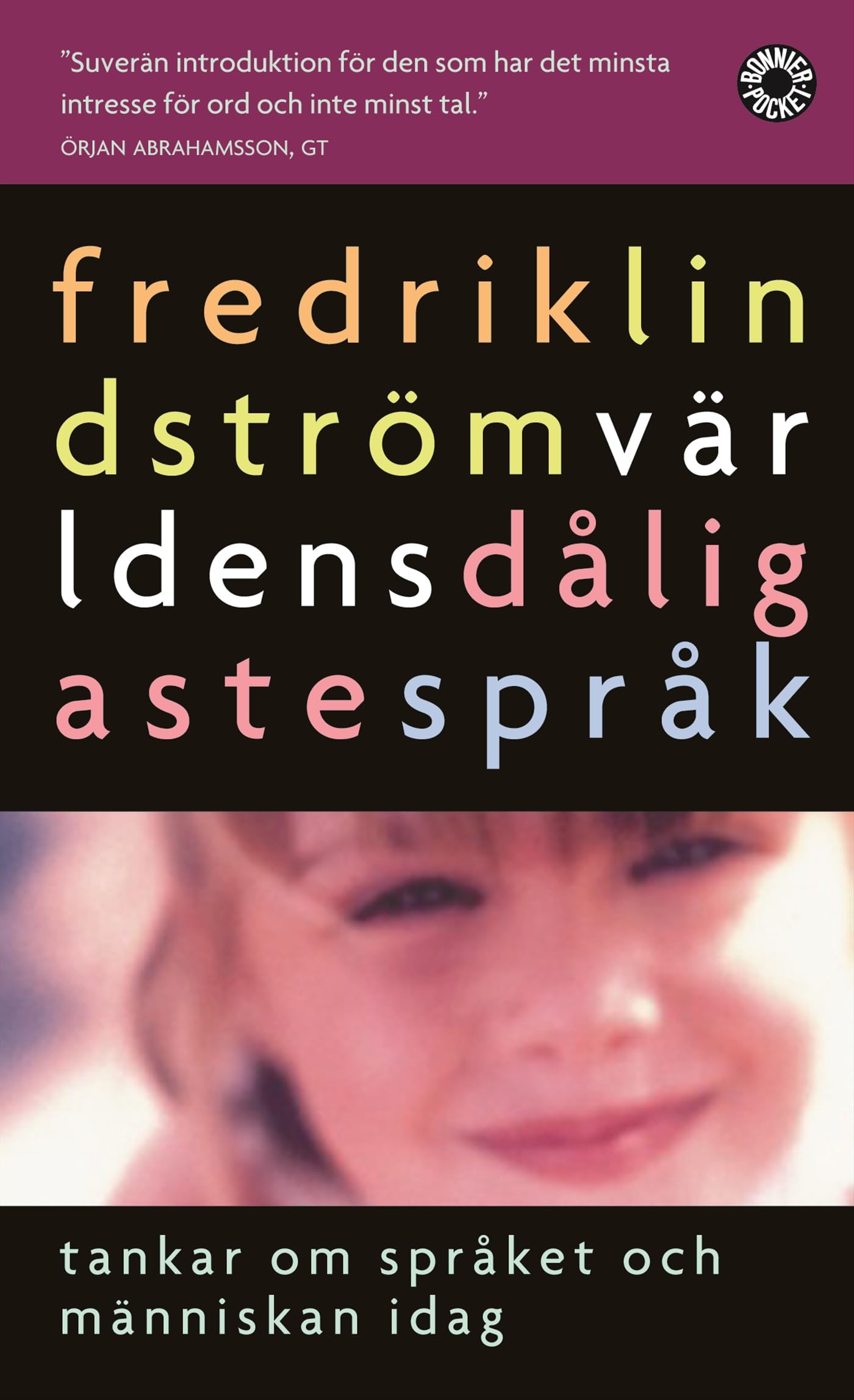 Världens dåligaste språk : tankar om språket och människan idag (Bonnierpocket) Books