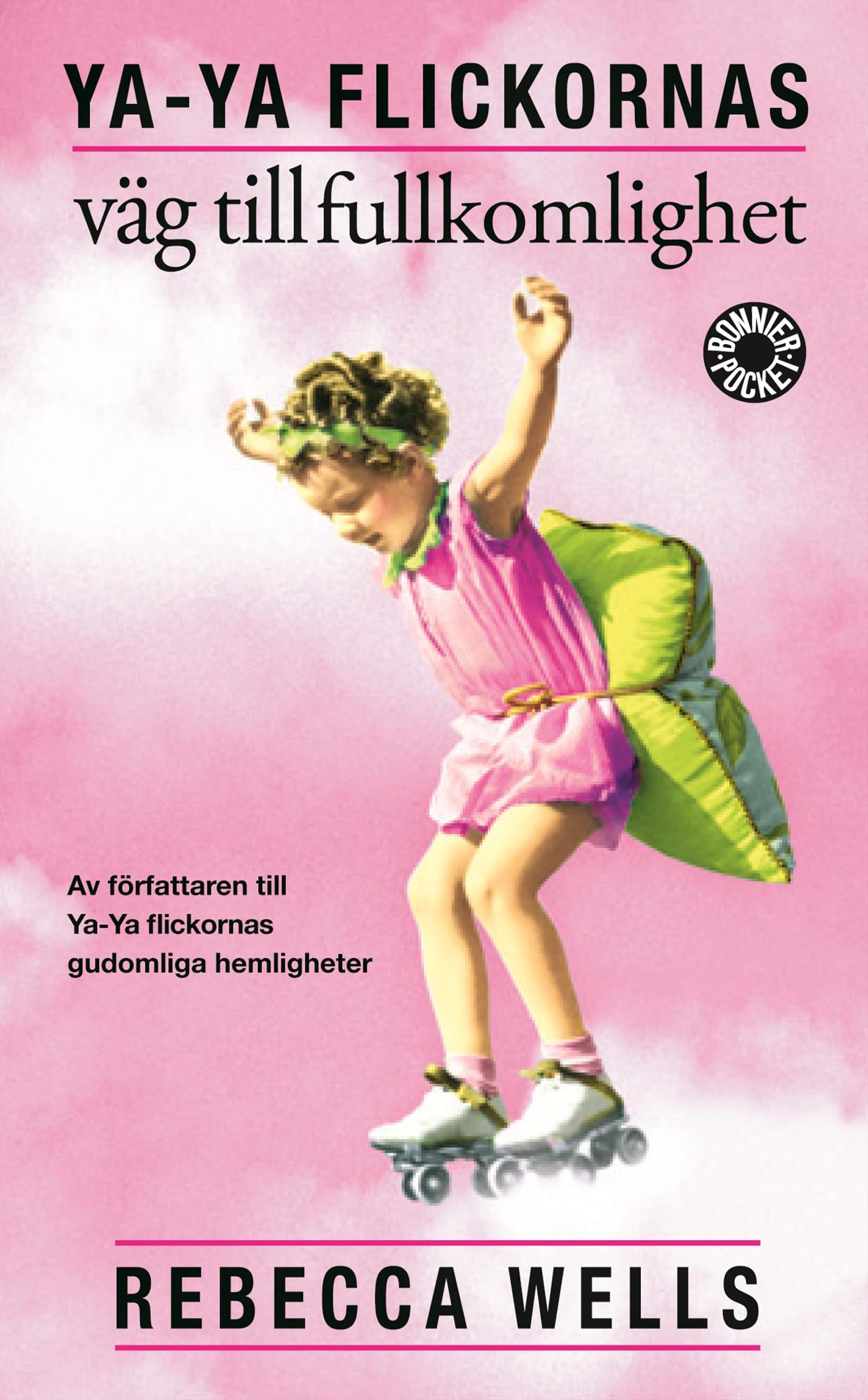 Ya-Ya flickornas väg till fullkomlighet Books
