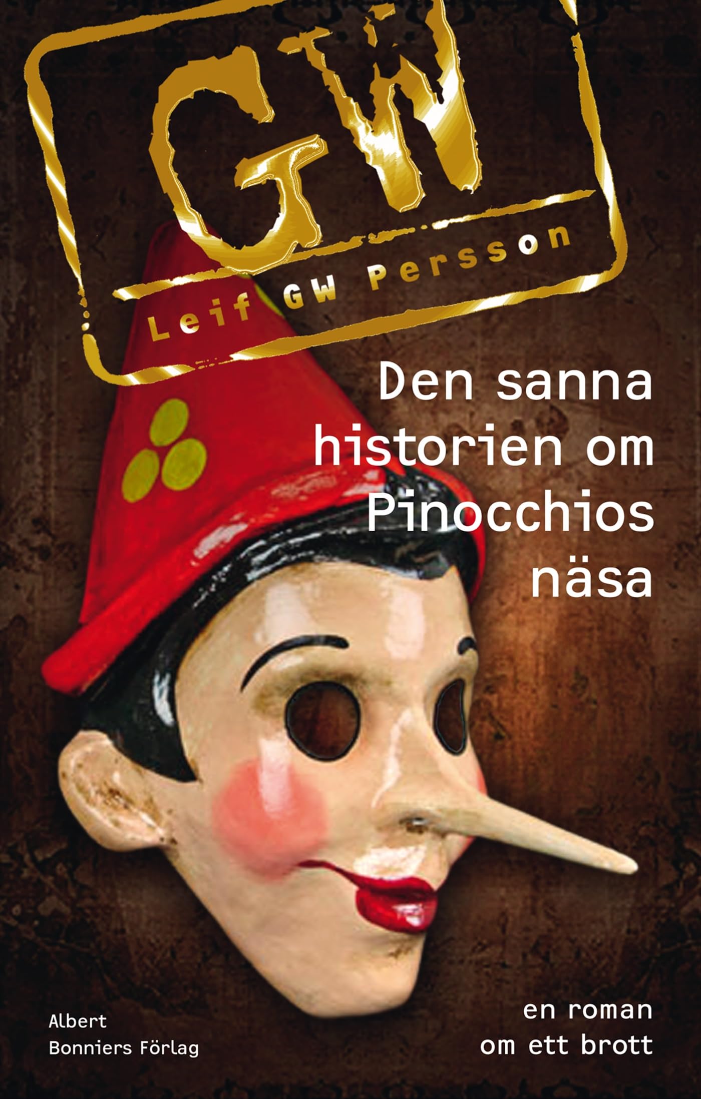Den sanna historien om Pinocchios näsa : en roman om ett brott Books