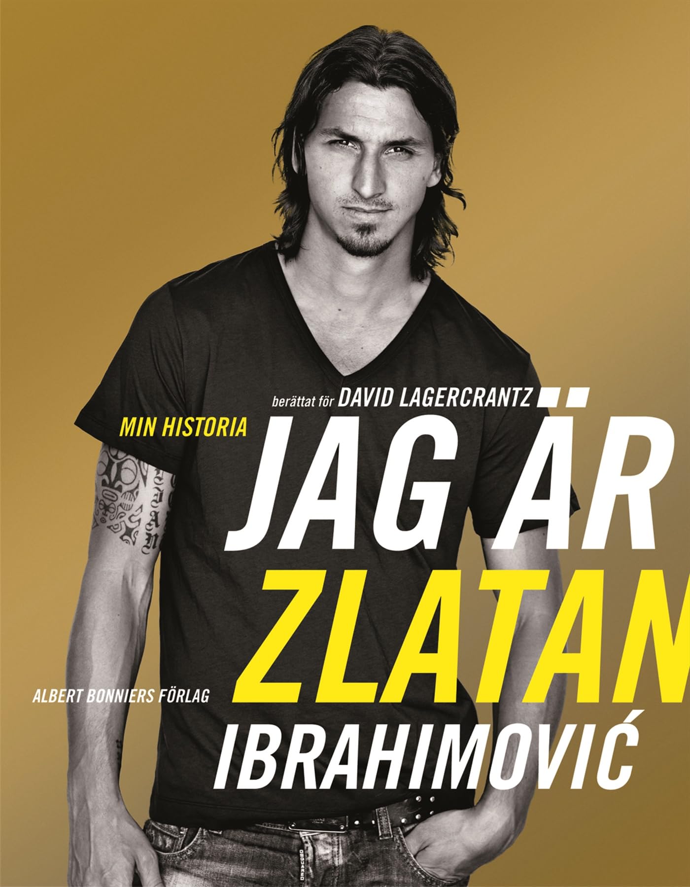 Jag är Zlatan Ibrahimović : min historia Leisure & Fun