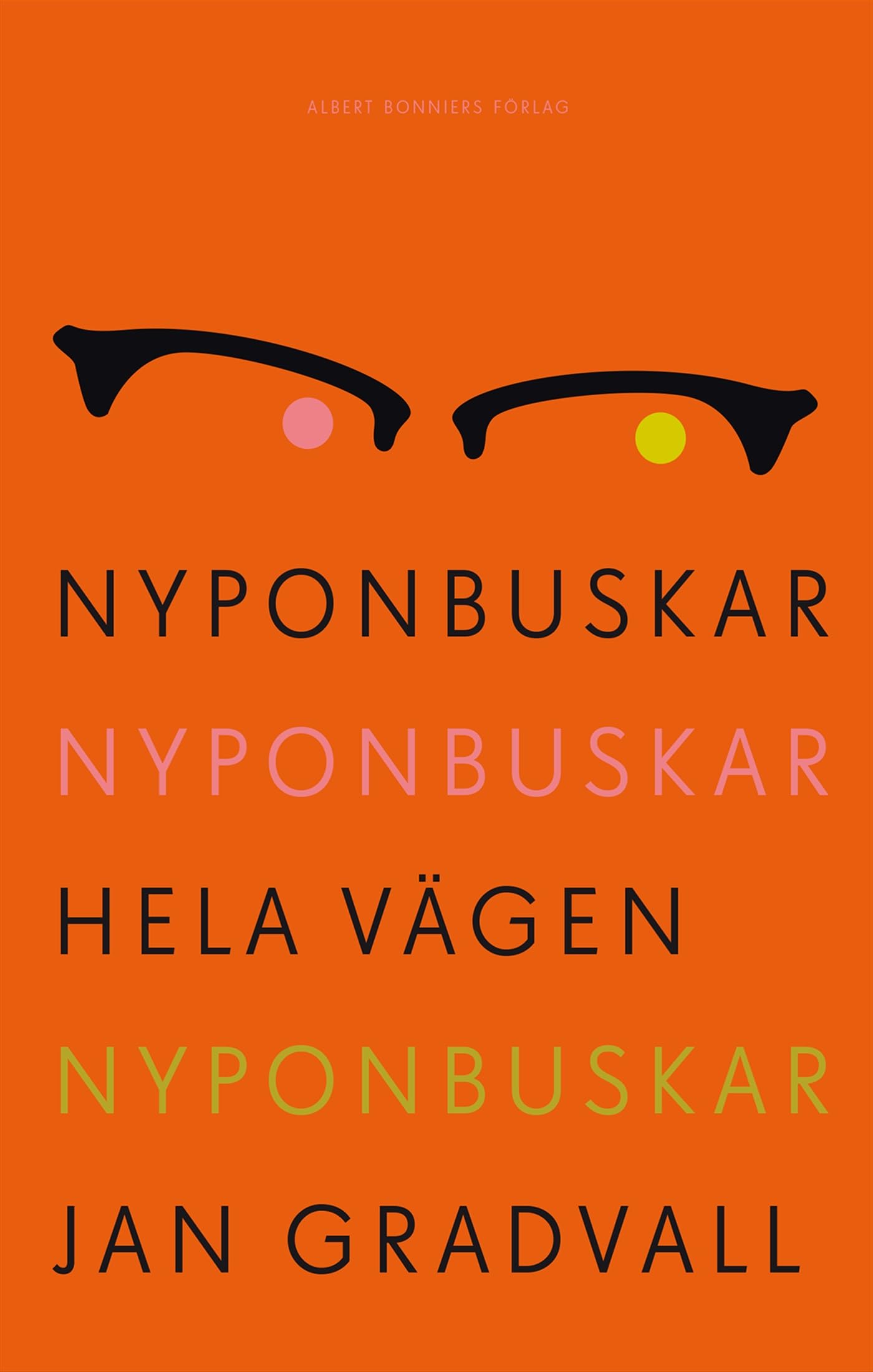 Nyponbuskar nyponbuskar hela vägen nyponbuskar Arts & Music