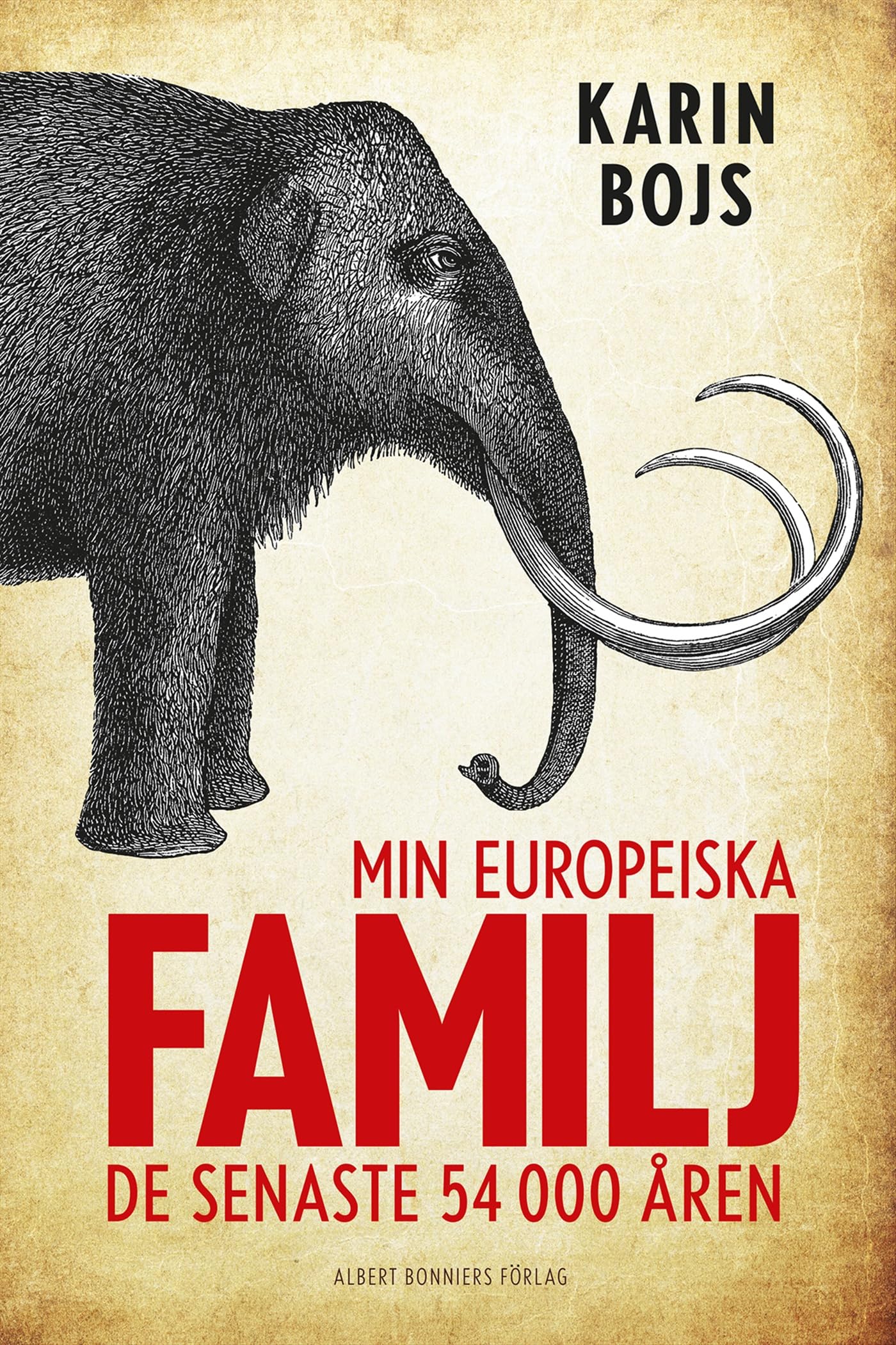 Min europeiska familj : de senaste 54 000 åren Natural Sciences