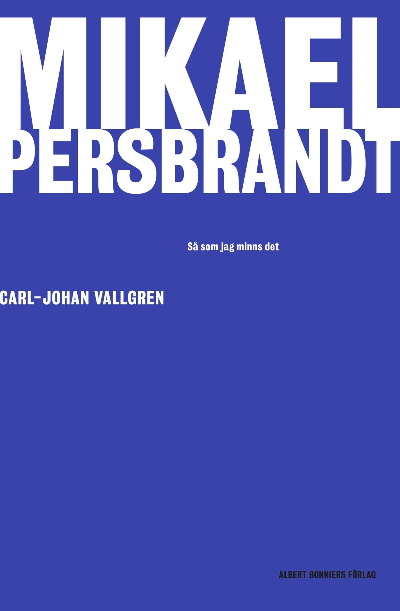 Mikael Persbrandt : så som jag minns det Books