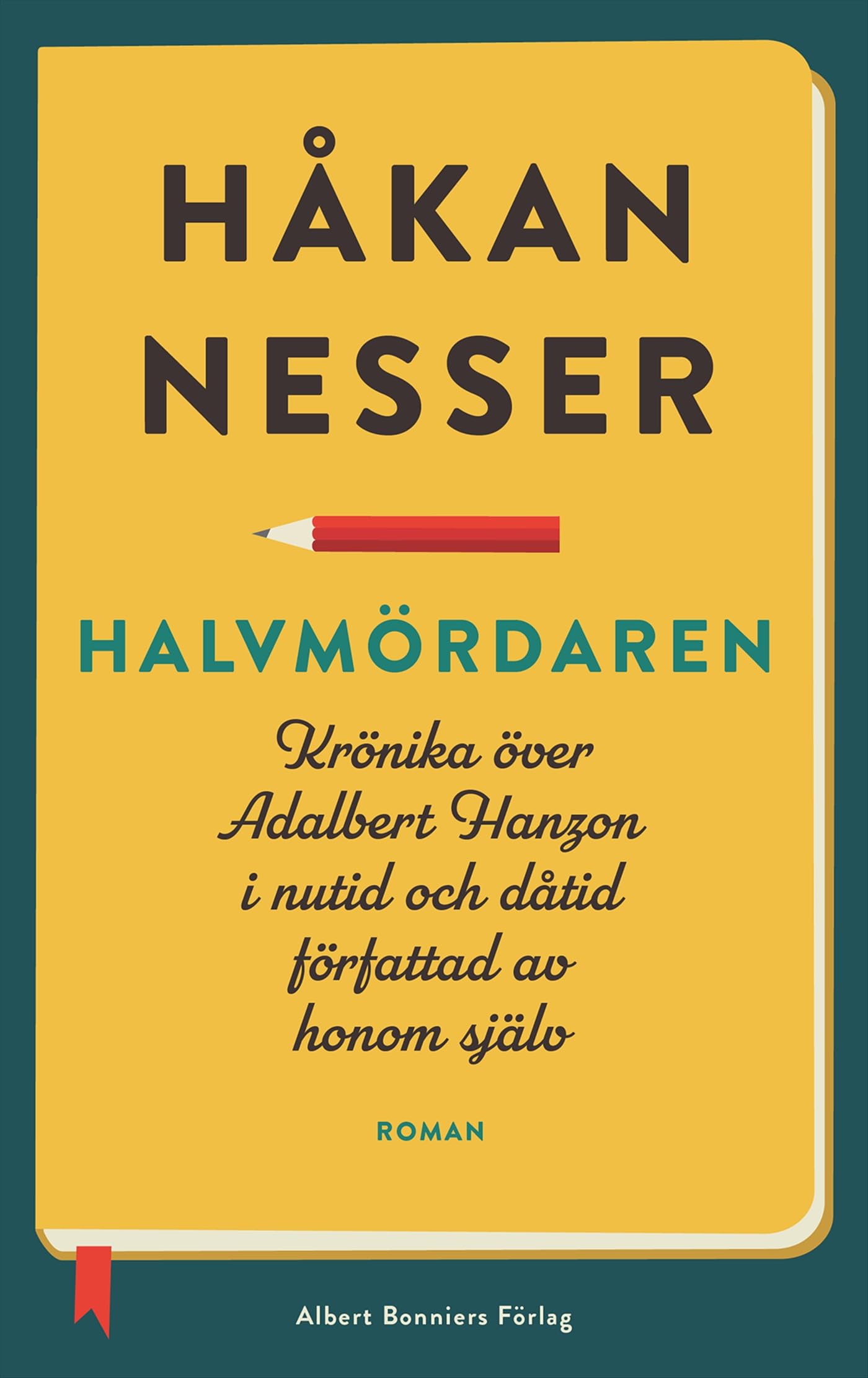 Halvmördaren : krönika över Adalbert Hanzon i nutid och dåtid författad av Books