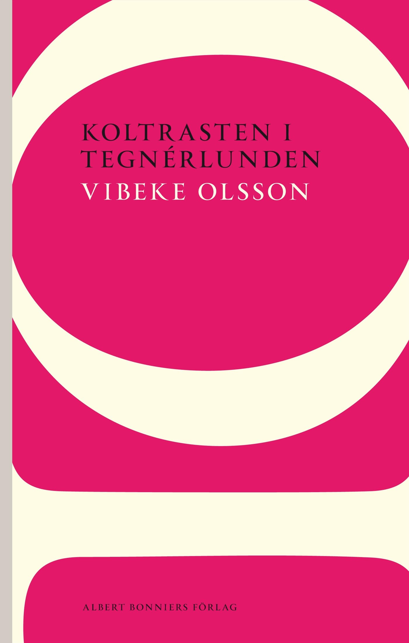 Koltrasten i Tegnérlunden (AB POD) Contemporary literature