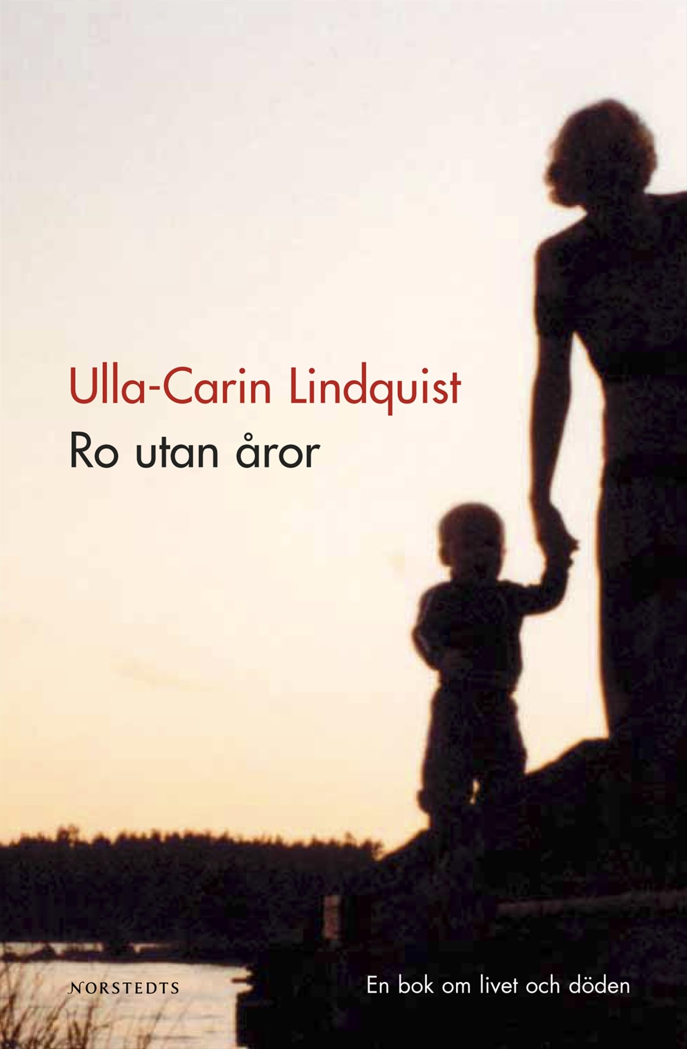 Ro utan åror : En bok om livet och döden Books