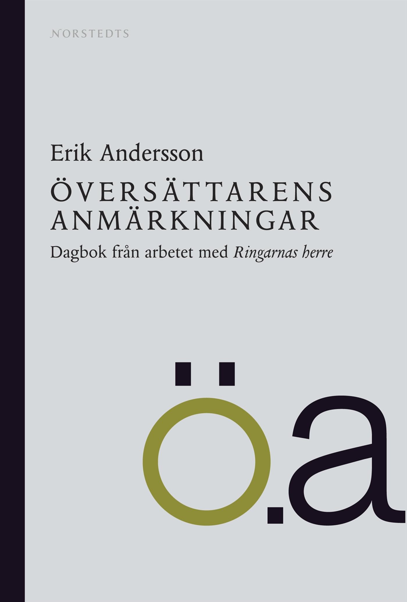Översättarens anmärkningar : dagbok från arbetet med Ringarnas herre Leisure, Home & Garden