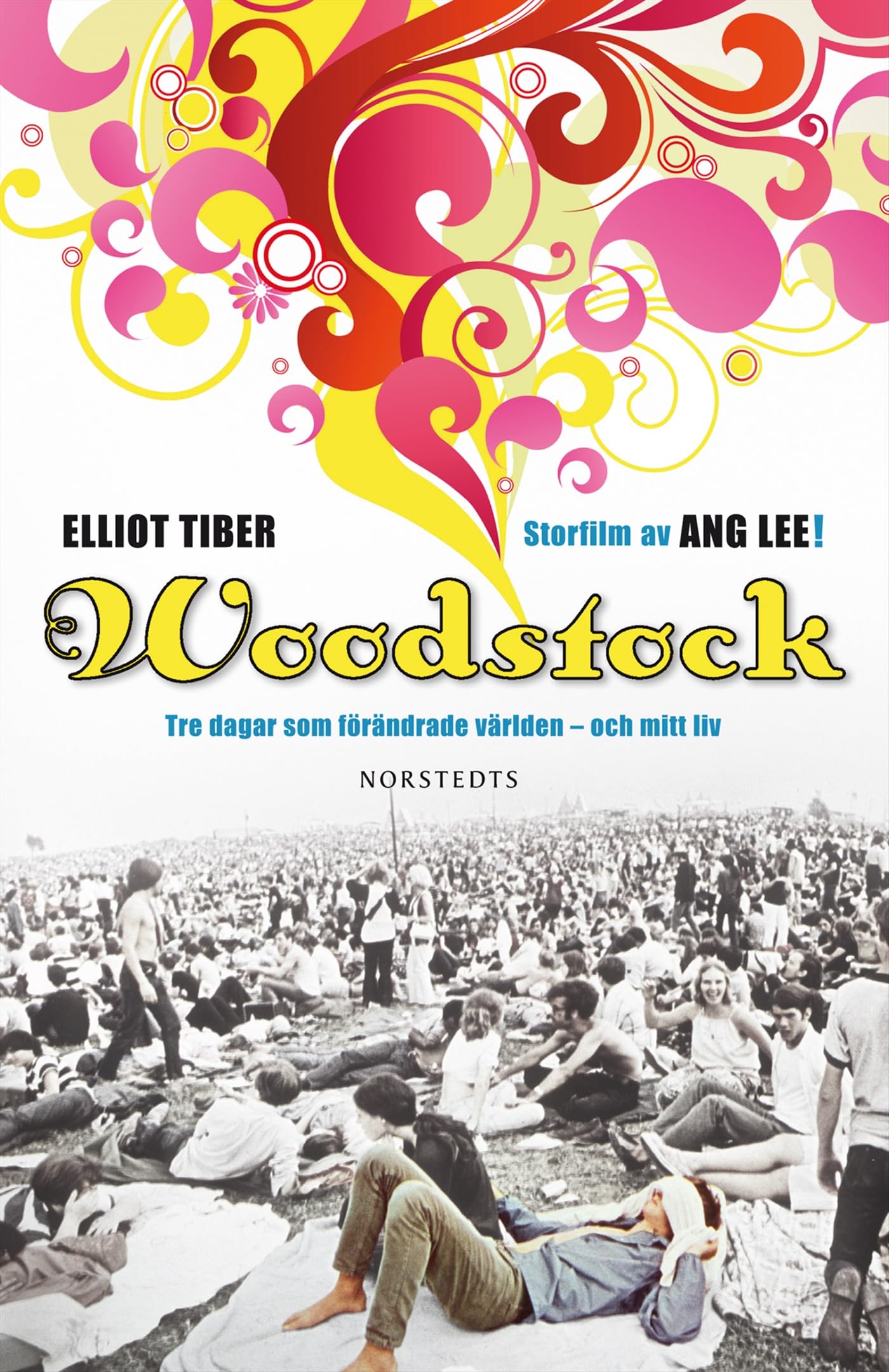 Woodstock : tre dagar som förändrade världen - och mitt liv Books