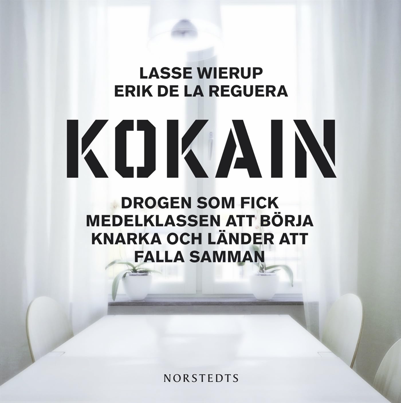 Kokain : drogen som fick medelklassen att börja knarka och länder att falla samman Books